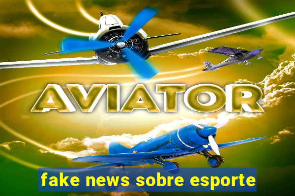 fake news sobre esporte